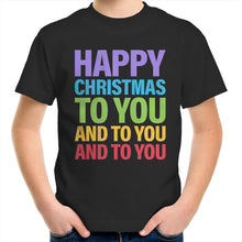 Happy Christmas to You - Kids T-Shirt